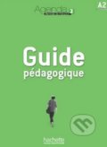 Agenda 2 - Guide pédagogique - Bruno Girardeau, Marion Mistichelli, David Baglieto, Hachette Livre International, 2011