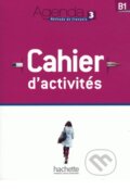 Kniha: Agenda 3 - Cahier d'activités (Audrey Gloanec). Hachette Livre International, 2012