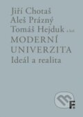 Moderní univerzita - Jiří Chotaš, Aleš Prázný, Tomáš Hejduk, Filosofia, 2015