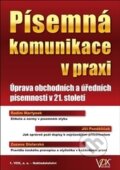 Kniha: Písemná komunikace v praxi (Jiří Pondělíček, Radim Martynek a Zuzana Stolarská). VOX, 2016