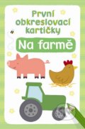 První obkreslovací kartičky: Na farmě, Svojtka&Co., 2016