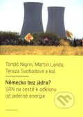 Kniha: Německo bez jádra? (Martin Landa a Tomáš Nigrin). Univerzita Karlova v Praze, 2015