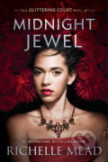 Midnight Jewel - Richelle Mead, Razorbill, 2017