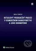 Retailový produkčný proces v komerčnom bankovníctve a jeho hodnotenie - Emília Zimková, 2015