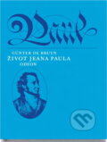 Kniha: Život Jeana Paula Friedricha Richtera (Günter de Bruyn). Odeon, 1984