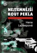 Nejtemnější kout pekla - Hana Lajtkepová, Jana Tesaříková (Ilustrátor), ArtKrist, 2023