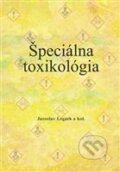 Špeciálna toxikológia - Jaroslav Legáth a kolektiv, Univerzita veterinárneho lekárstva v Košiciach, 2023