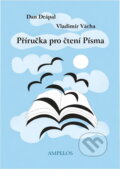 Kniha: Příručka pro četbu Písma (Dan Drápal a Vladimír Vácha). , 2000