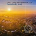 Kniha: Pardubický kraj - Objektivem mezi nebem a zemí (Lukáš Zeman)
