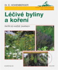 Kniha: Léčivé byliny a koření : patří do každé zahrady (Eleonore Hohenberger). , 1998