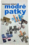 Kniha: Modré patky (Radovan Dršata). Primus, 2011