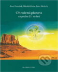 Kniha: Ohrožená planeta na prahu 21. století (Mikuláš Huba, Pavel Nováček a Peter Mederly). , 1998