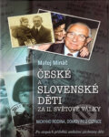 Kniha: České a slovenské děti za II. světové války : Nickyho rodina, domov pro cizince (Matej Mináč). W.I.P., 2006