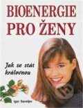 Kniha: Bioenergie pro ženy : jak se stát královnou (Autorský kolektív). , 2001