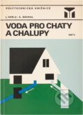 Kniha: Voda pro chaty a chalupy (Antonín Neoral a Jaromír Herle). SNTL, 1983