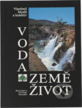 Kniha: Voda, země, život (Vlastimil Myslil). , 1999