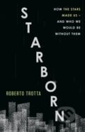 Starborn - Roberto Trotta, Basic Books, 2023