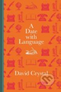 Kniha: Date with Language (David Crystal)