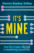 Kniha: It's Mine (Steven Boykey Sidley). Legend Press Ltd, 2023