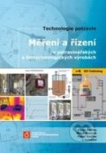 Měření a řízení v potravinářských a biotechnologických výrobách - Karel Kadlec, Miloš Kmínek, Pavel Kadlec, Aleš Čeněk, KEY Publishing, 2016