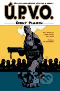 Kniha: Ú.P.V.O. 5: Černý plamen (Mike Mignola a kolektív). ComicsCentrum, 2016