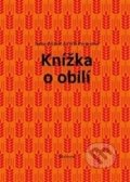 Kniha: Knížka o obilí (Anne Marie Freyer a Will Freyer)