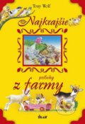 Kniha: Najkrajšie príbehy z farmy (Tony Wolf), 2016