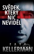Svědek, který nic neviděl - Faye Kellerman, HarperCollins, 2016