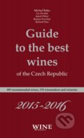 Guide to the best wines of the Czech Republic 2015 - 2016 - Kolektív autorov, Yacht, 2016