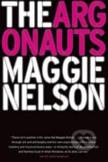 The Argonauts - Maggie Nelson, 2016