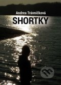 Shortky - Andrea Trávničková, Tricio Literary & Holiday Company, 2016