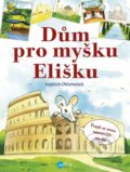 Dům pro myšku Elišku - Vojtěch Otčenášek, Edika, 2016