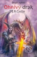 Ohnivý drak - J.R. Castle, 2016