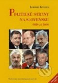 Politické strany na Slovensku - Lubomír Kopeček, Centrum pro studium demokracie a kultury, 2007