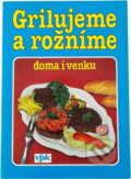 Kniha: Grilujeme a rožníme : doma i venku (Libuše Vlachová). , 1995