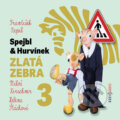 Spejbl a Hurvínek – Zlatá zebra 3 - František Nepil, Radioservis, 2023