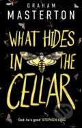 What Hides in the Cellar - Graham Masterton, Bloomsbury, 2023