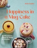 Happiness in a Mug Cake - Katie Calder, Hardie Grant, 2023