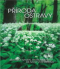 Kniha: Příroda Ostravy = Ostrava's natural environment = Die Natur von Ostrava (Věra Koutecká). , 2001