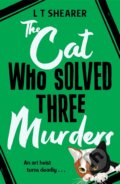 Kniha: The Cat Who Solved Three Murders (L T Shearer). Pan Macmillan, 2023