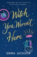 Kniha: Witch You Weren't Here (Emma Jackson). Orion, 2023