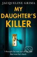 Kniha: My Daughter’s Killer (Jacqueline Grima). HarperCollins, 2023