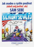 Kniha: Jak snadno a rychle používat (nikoliv svůj počítač, ale) sám sebe (Otmar Chadim). Adonai, 2002
