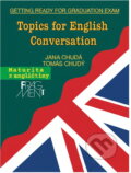 Kniha: Topics for English conversation : (we get ready for the graduation exam) (Jana Chudá a Tomáš Chudý). Fragment, 1998