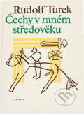 Kniha: Čechy v raném středověku (Rudolf Turek). Vyšehrad, 1982