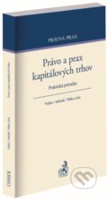 Kniha: Právo a prax kapitálových trhov (Martin Vojtko). C. H. Beck, 2023