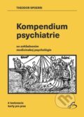 Kniha: Kompendium psychiatrie (Theodor Spoerri). Vydavateľstvo F, 2023