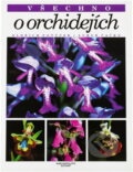 Kniha: Všechno o orchidejích (Oldřich Potůček). Slovart, 1996