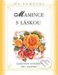 Kniha: Mamince s láskou : láskyplné myšlenky pro maminku (Doron). Doron, 2003