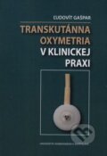Transkutánna oxymetria v klinickej praxi - Ľudovít Gašpar, Univerzita Komenského Bratislava, 2016
